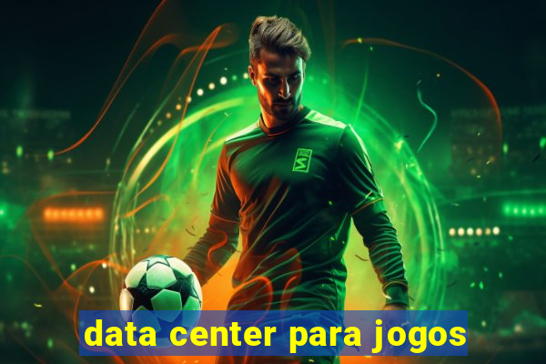 data center para jogos